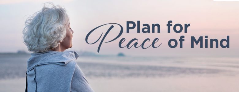 Graphic: older woman looking at a peaceful scene with headline Plan for Peace of Mind