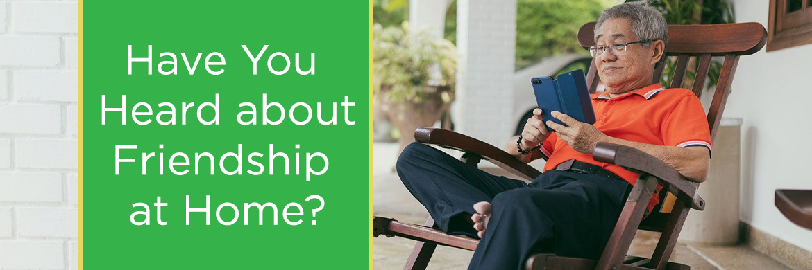 Have you heard about Friendship at Home?