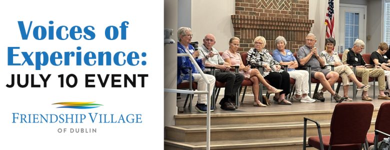 Panel at July 10 Voices of Experience event at Friendship Village of Dublin